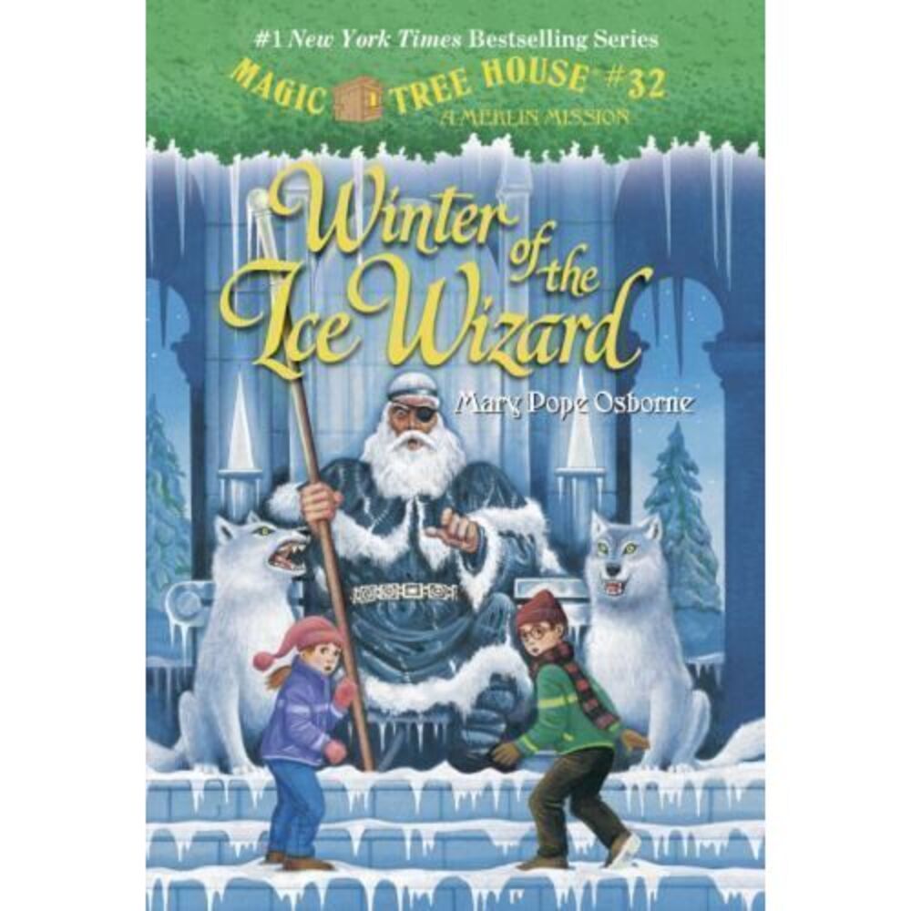 Magic Tree House (R)‎ Merlin Mission Ser.: Winter of the Ice Wizard by Mary Pope
